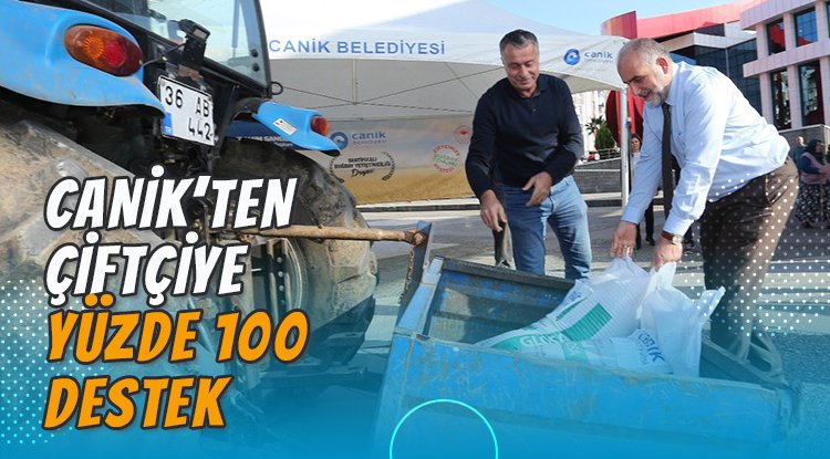 Canik Belediyesi’nden çiftçiye yüzde 100 destek