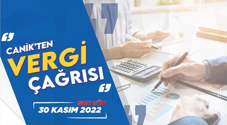 Canik Belediyesi’nden mükelleflere çağrı: Son gün 30 Kasım
