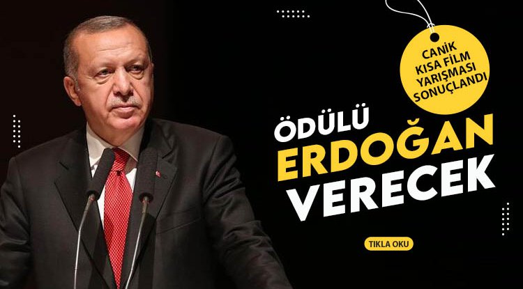Canik'in Kısa Film ödülünü Cumhurbaşkanı verecek