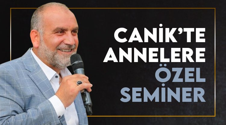 Canik’te annelere özel seminer
