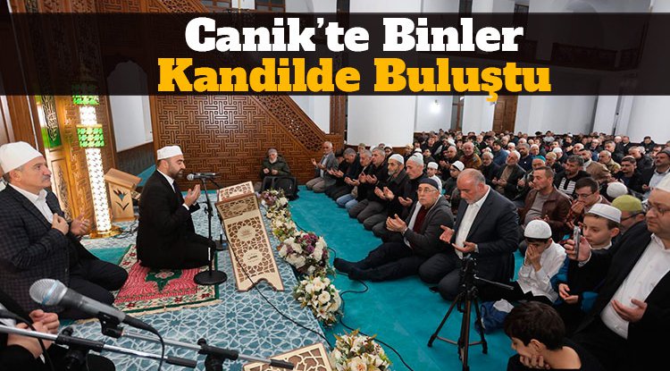 Canik'te binler Regaip Kandili'nde buluştu