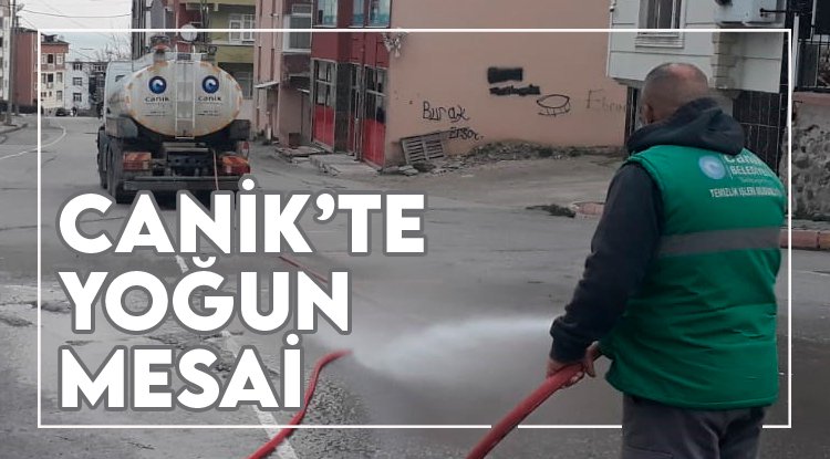 Canik’te cadde ve sokaklarda yoğun mesai