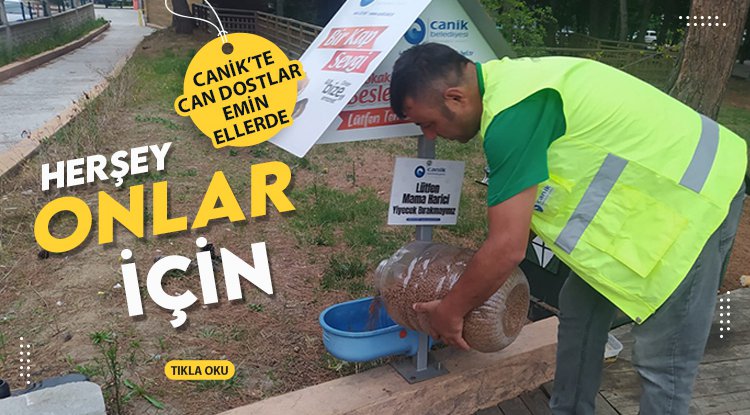 Canik'te can dostlara yakın ilgi