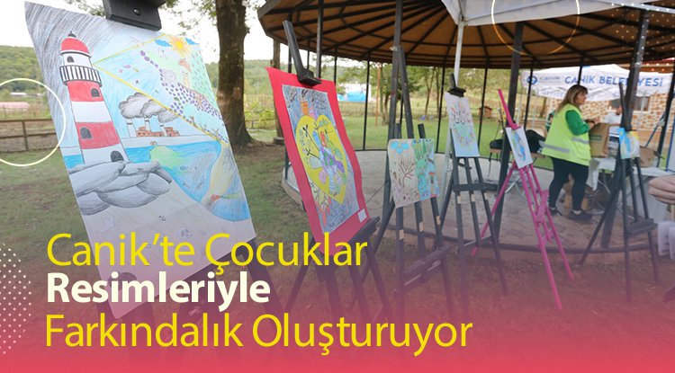 Canik’te çocuklar resimleriyle farkındalık oluşturuyor