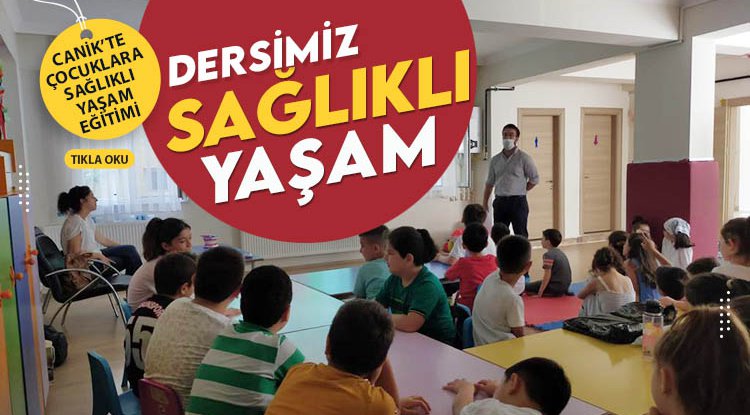Canik'te çocuklara sağlıklı yaşam eğitimi