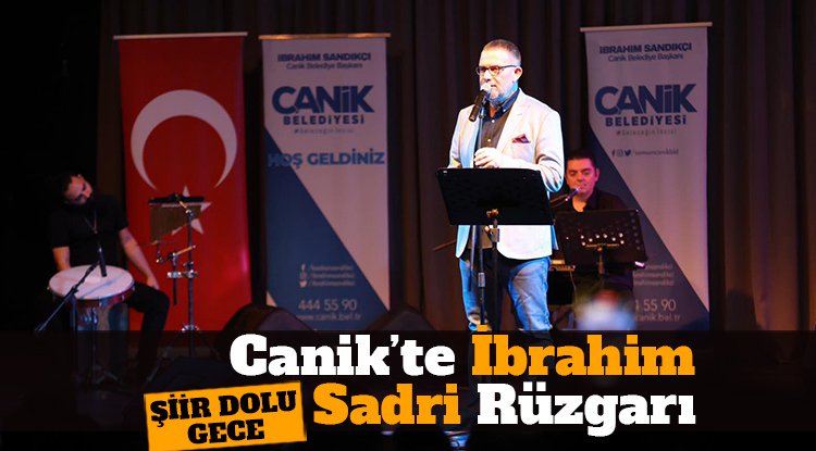 Canik'te İbrahim Sadri rüzgârı
