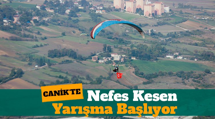 Canik’te nefes kesen yarışma başlıyor