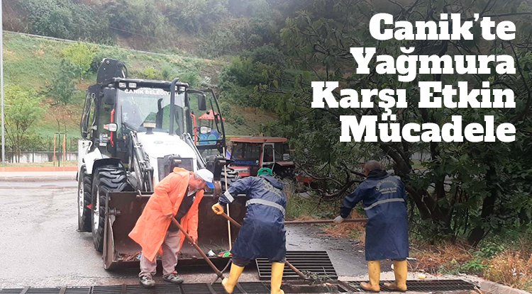 Canik’te sağanak yağışa karşı etkin mücadele
