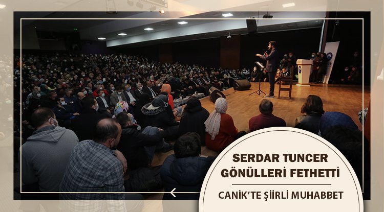 Canik'te Serdar Tuncer gönülleri fethetti