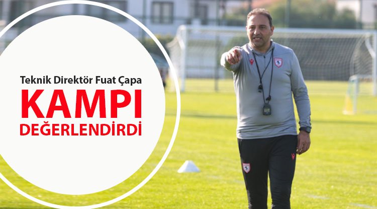 Çapa Antalya kampını değerlendirdi