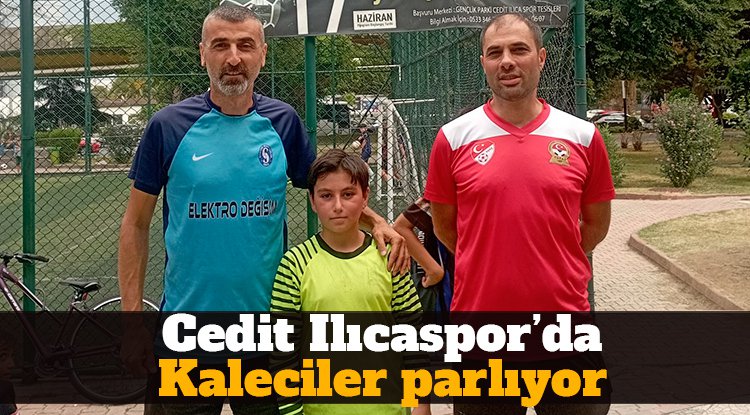 Cedit Ilıcaspor'da Kaleciler Parlıyor!