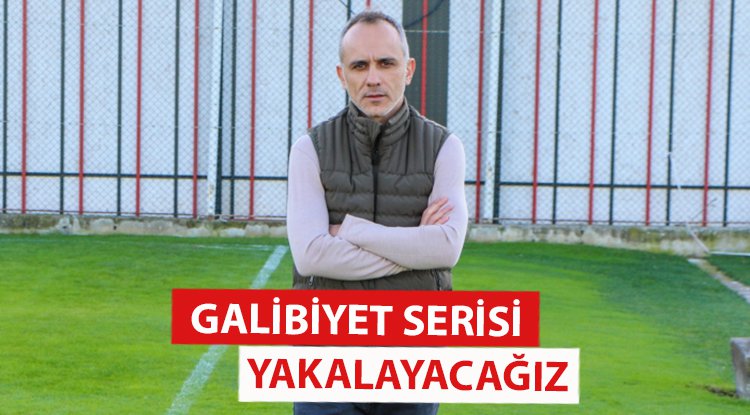 Cenk İşler: Galibiyet serisi yakalayacağız