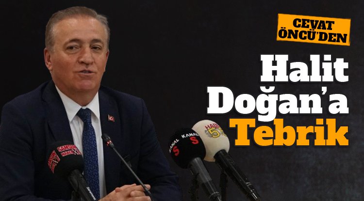 Cevat Öncü'den Halit Doğan'a tebrik