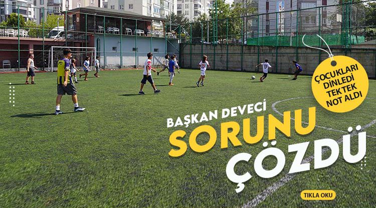 Çocuklar istedi, Başkan Deveci çözdü