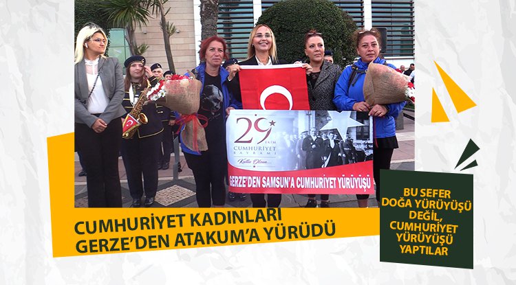 Cumhuriyet kadınları Gerze’den Atakum’a yürüdü
