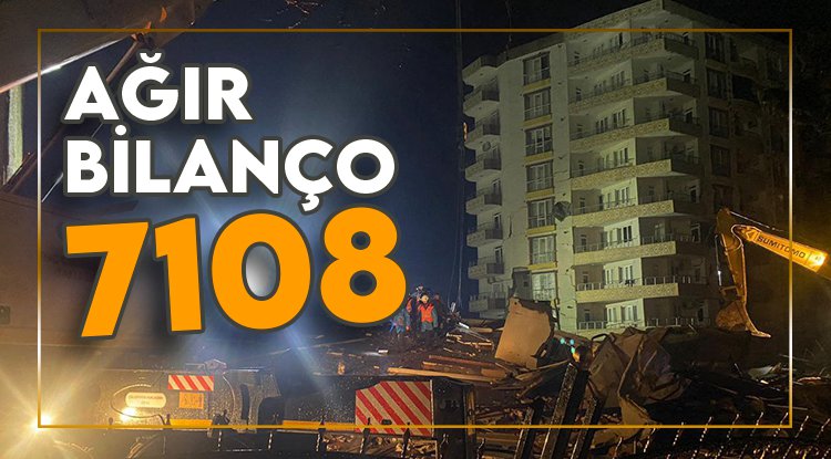 Deprem bilançosu ağırlaşıyor. Can kaybı 7 bin 108'e yükseldi