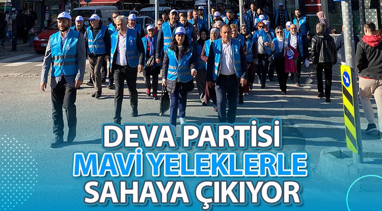 DEVA Partisi mavi yeleklerle sahaya çıkıyor
