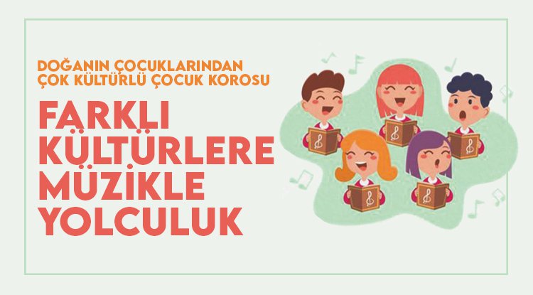 Doğanın çocuklarından Çok Kültürlü Çocuk Korosu