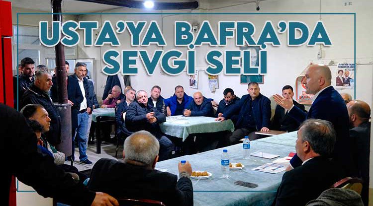 Erhan Usta'ya Bafra'da sevgi seli