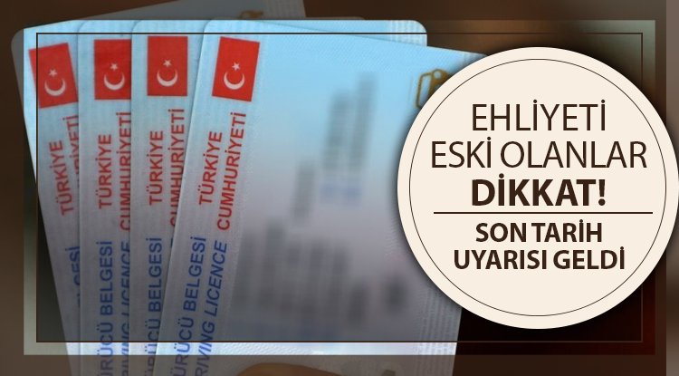 Eski ehliyeti olanlar dikkat: Son tarih 31 Aralık