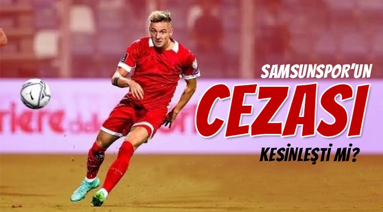 FIFA, Samsunspor'a transfer cezası verdi mi?