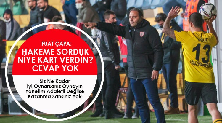 Fuat Çapa'dan hakem değerlendirmesi
