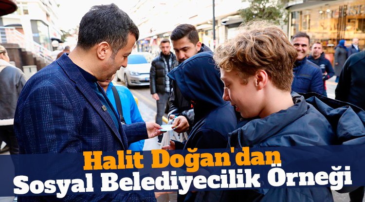 Halit Doğan'dan Sosyal Belediyecilik Örneği