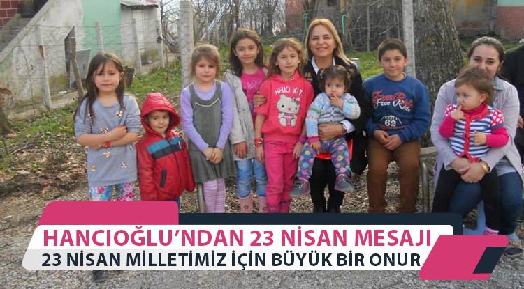 Hancıoğlu'ndan 23 Nisan mesajı