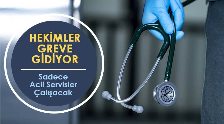 Hekimler iş bırakıyor