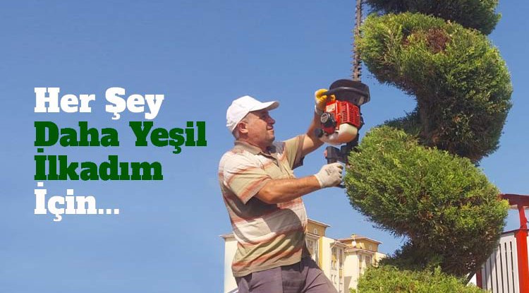 Her şey daha yeşil bir İlkadım için
