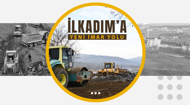 İlkadım’a iki yeni imar yolu