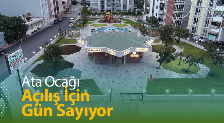 İlkadım'da Ata Ocağı Açılış için gün sayıyor