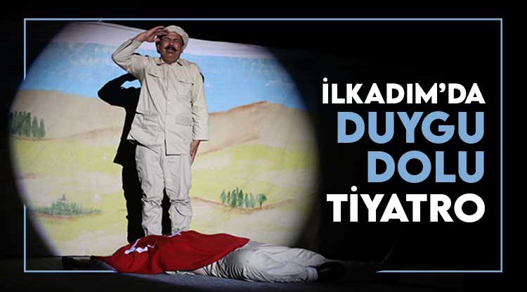 İlkadım'da duygu dolu tiyatro