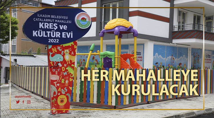 İlkadım'da her mahalleye kurulacak