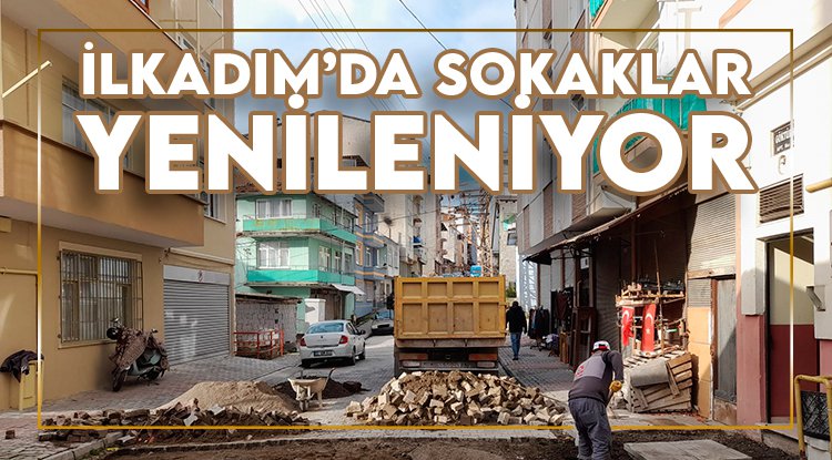 İlkadım'da mahalleler yenileniyor