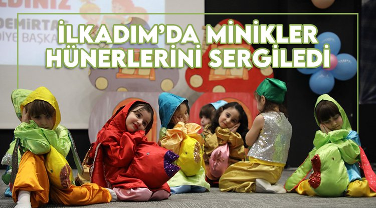 İlkadım'da minik öğrenciler hünerlerini sergiledi