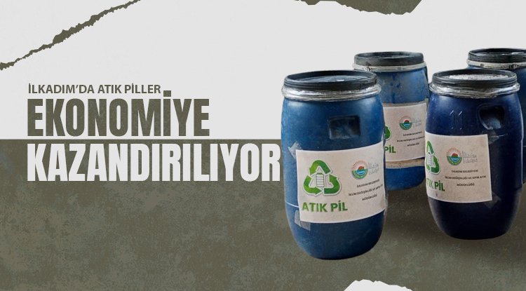 İlkadım'da piller ekonomiye kazandırılıyor
