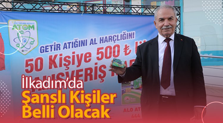 İlkadım'da şanslı kişiler belli olacak