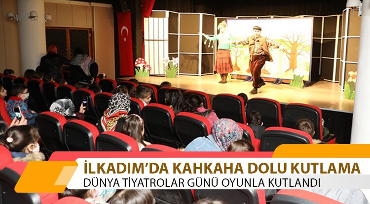 İlkadım'da Tiyatrolür Günü'ne oyunlu kutlama