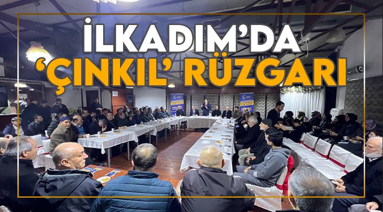 İlkadım'da Yahya Çınkıl rüzgarı esiyor