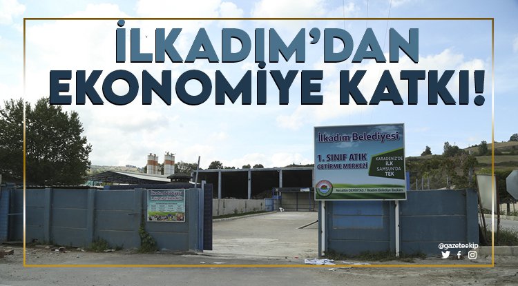 İlkadım'dan ekonomiye katkı