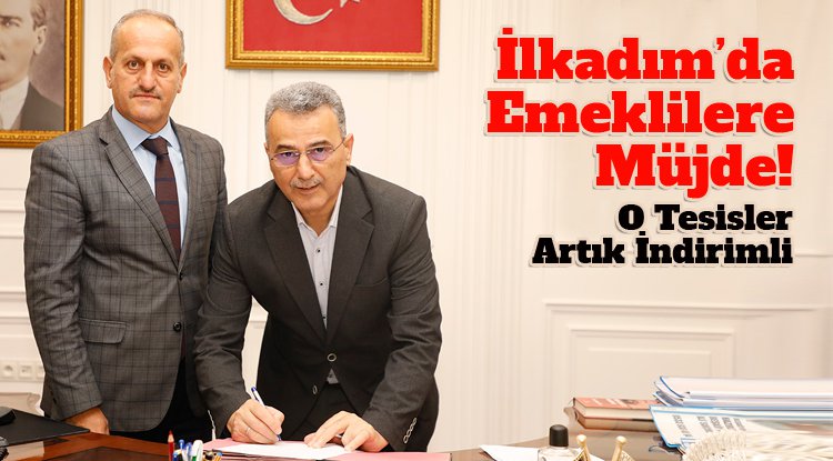 İlkadım’dan emeklilere yeni müjde