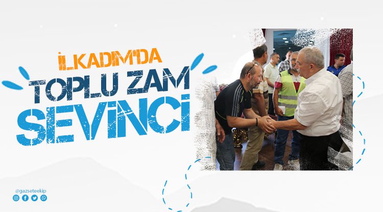 İlkadım'dan işçilere yüzde 41,8 zam