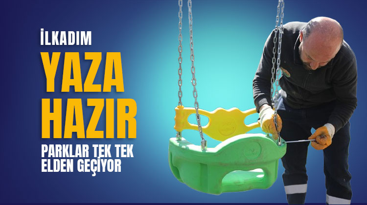 İlkadım’ın Parkları Yaza Hazırlanıyor