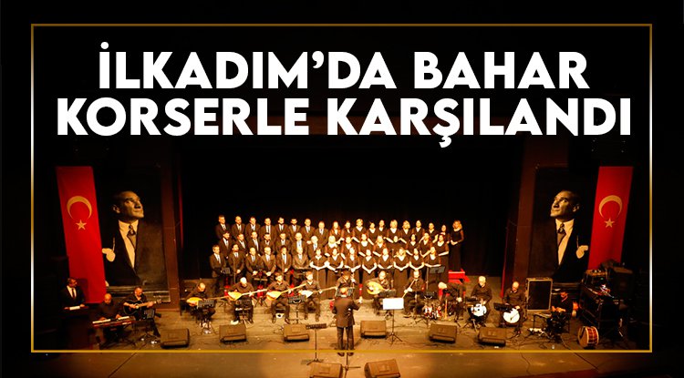 İlkadım THM Korosu baharı konser ile karşıladı