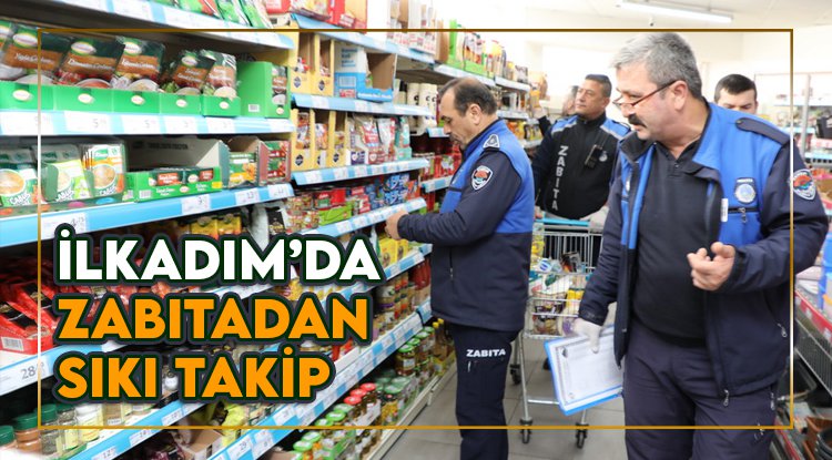 İlkadım zabıtasından fiyat denetimi