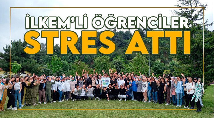 İLKEM'li öğrenciler sınav stresini piknikle attı