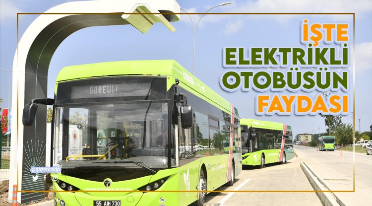 İşte elektrikli otobüsün faydası