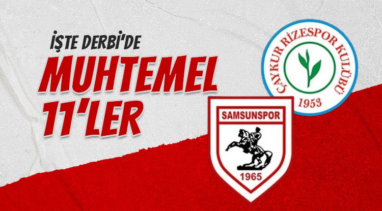 İşte Rizespor - Samsunspor Maçının Muhtemel 11'leri!