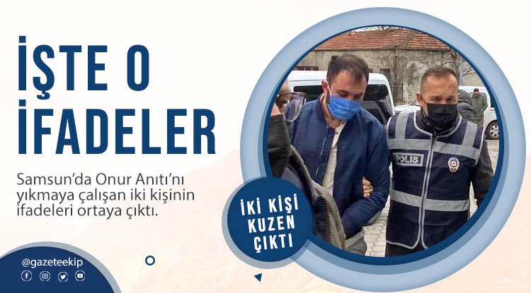 İşte Samsun'u ayağa kaldıran o iki kişinin ifadeleri